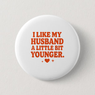 Funny Wife Husband I Like My Husband A Little Bit  6 Cm Round Badge