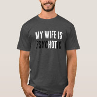 Funny Wife Is Hot But A Psycho Comical Dad Joke 