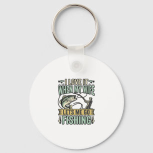 Funny Wife Lets Me Go Fishing Vintage Shirt Design Key Ring