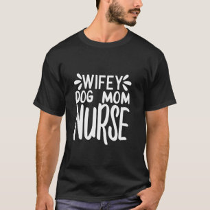 Funny Wifey Dog Mum Nurse Mother s Day Long Sleeve T-Shirt