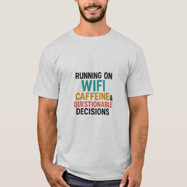 Funny WiFi and Caffeine T-Shirt (Front)