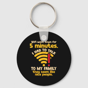 Funny Wifi Went Down Quote Computer Nerd For Prete Key Ring