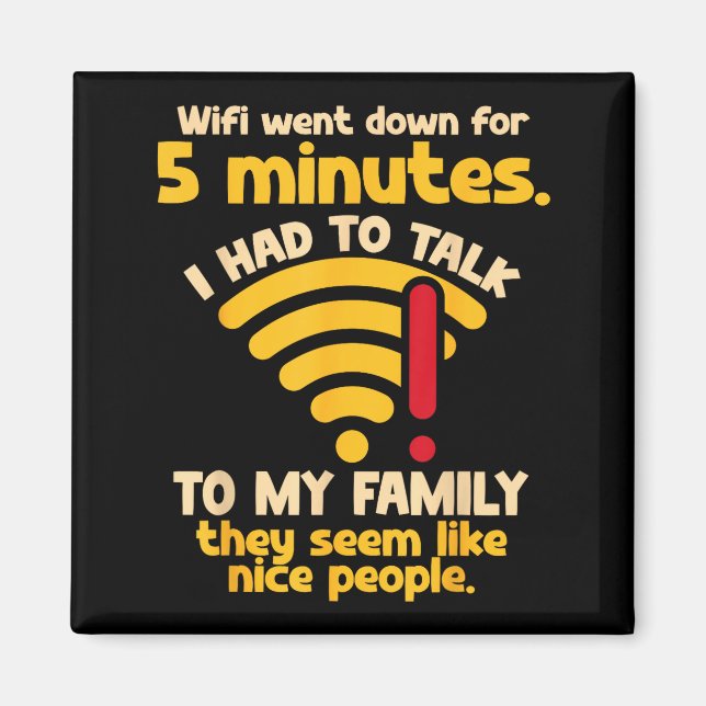 Funny Wifi Went Down Quote Computer Nerd For Prete Magnet (Front)