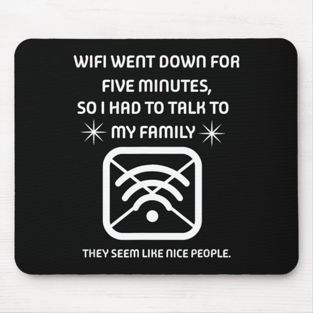 Funny Wifi Went Down Quote Computer Nerd Gift  Mouse Mat (Front)