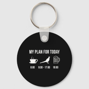 Funny Wild Pheasant Hunting Hunter My Plan For Tod Key Ring