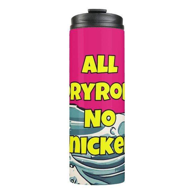 Funny Wild Swimmer's drink holder Dryrobe wearer Thermal Tumbler (Front)