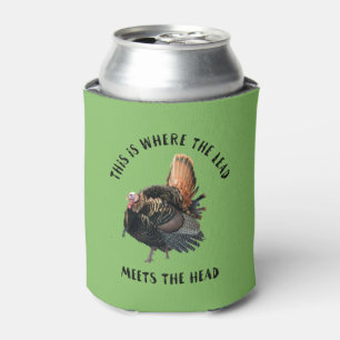 Funny Wild Turkey Hunting  Quote Beer Cooler