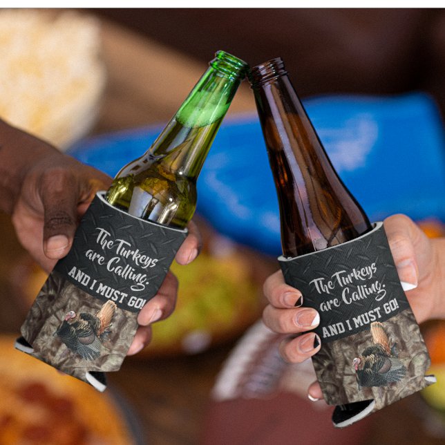 Funny Wild Turkey Hunting Quote Beer Cooler (Creator Uploaded)