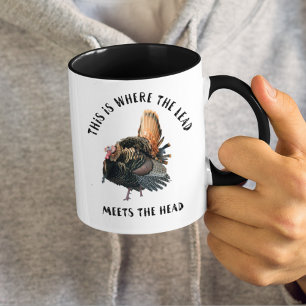 Funny Wild Turkey Hunting Quote Mug