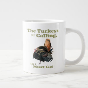 Funny Wild Turkey Hunting Quote Mug