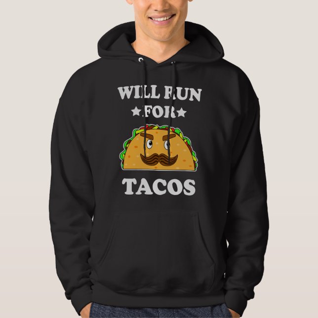 Funny Will Run For Tacos Illustration Hoodie (Front)