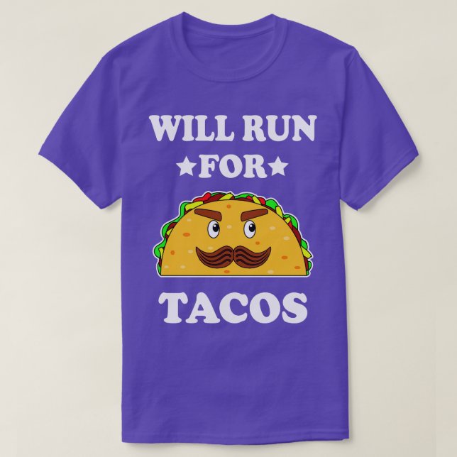 Funny Will Run For Tacos Illustration  T-Shirt (Design Front)