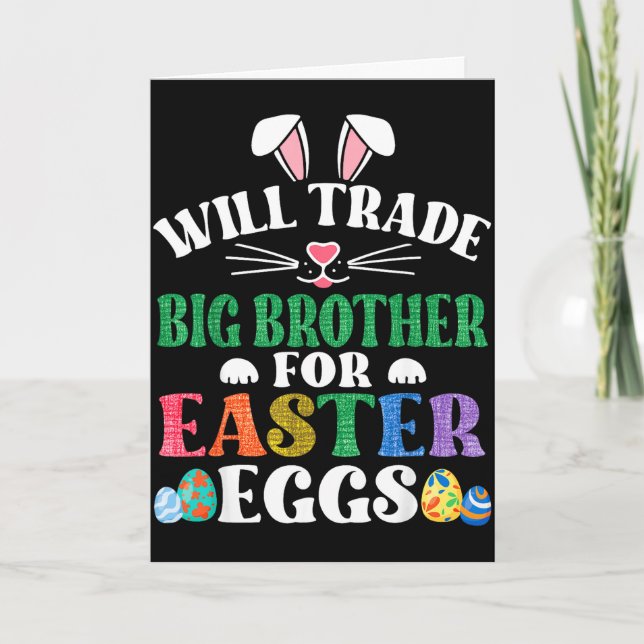 Funny will trade big brother for easter candy bunn card (Front)