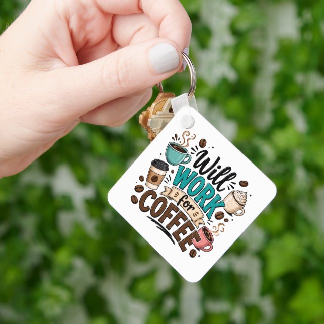 Funny Will Work for Coffee  Key Ring (Hand)