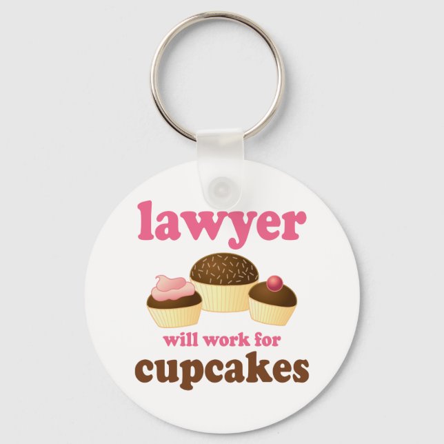 Funny Will Work for Cupcakes Lawyer Key Ring (Front)