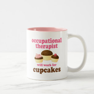 Funny Will Work for Cupcakes Occupational Therapis Two-Tone Coffee Mug