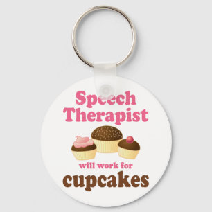Funny Will Work for Cupcakes Speech Therapist Key Ring