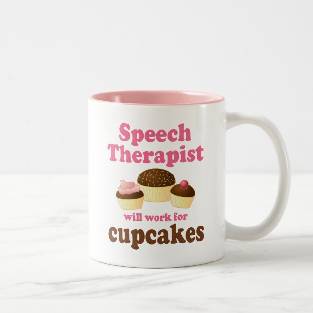 Funny Will Work for Cupcakes Speech Therapist Two-Tone Coffee Mug (Right)