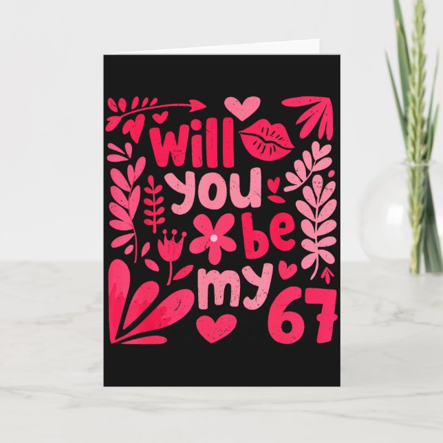 Funny Will You Be My 67 Valentine Boho Floral Meme Card (Front)