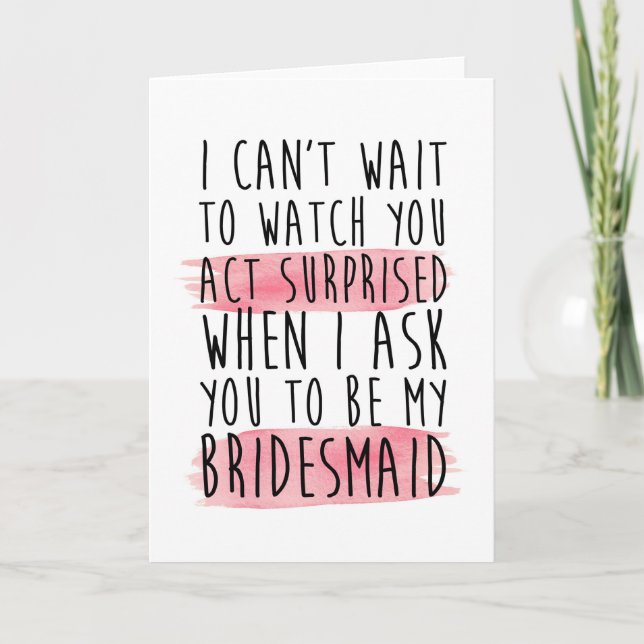 funny will you be my bridesmaid card (Front)