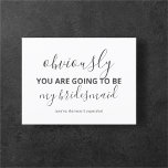 Funny Will You Be My Bridesmaid Modern Invitation Postcard<br><div class="desc">Modern Will You Be My Bridesmaid proposal postcard featuring funny message.</div>