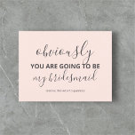Funny Will You Be My Bridesmaid Modern Invitation Postcard<br><div class="desc">Modern Will You Be My Bridesmaid proposal postcard featuring funny message.</div>