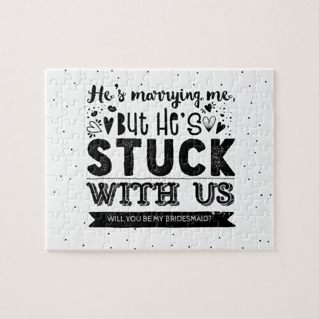 Funny Will You Be My Bridesmaid Proposal Jigsaw Puzzle (Horizontal)