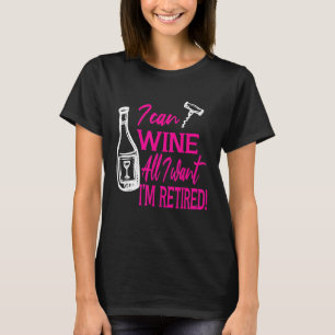 Funny Wine All I Want Retired Retirement Party Cow T-Shirt