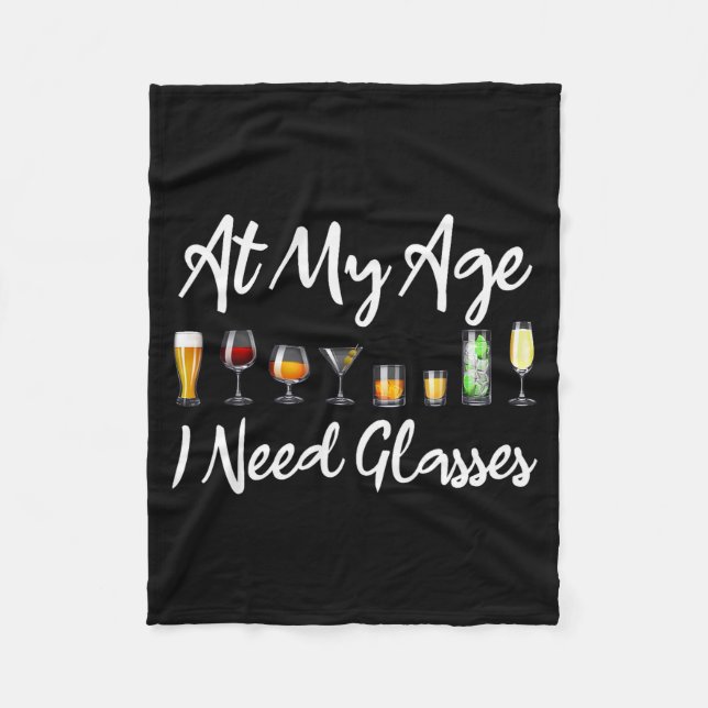 Funny Wine Beer Tail Lover At My Age I Need Gles  Fleece Blanket (Front)