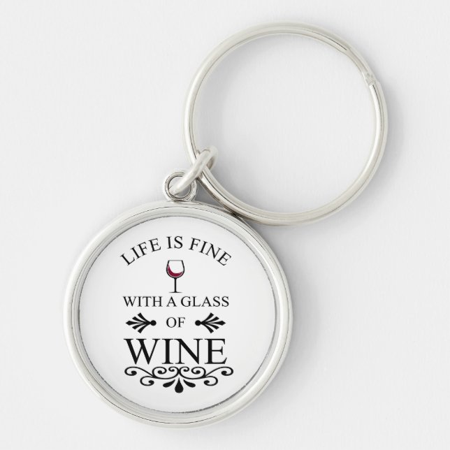 Funny wine drinker quote key ring (Front)