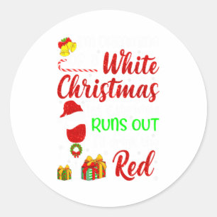 Funny Wine Drinking Im Dreaming Of A White Christ  Classic Round Sticker