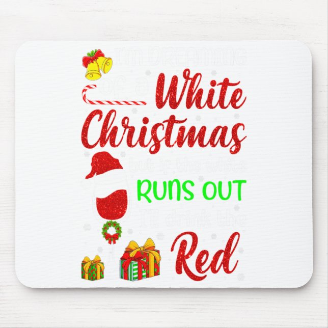 Funny Wine Drinking Im Dreaming Of A White Christ  Mouse Mat (Front)