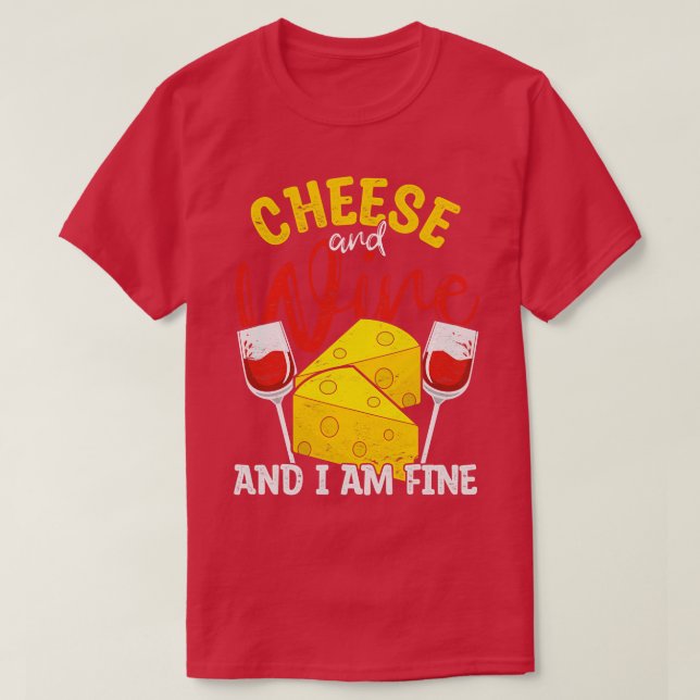 Funny Wine Foodie Gouda Cheese T-Shirt (Design Front)