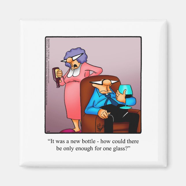 Funny Wine Humour Refrigerator Magnet (Front)