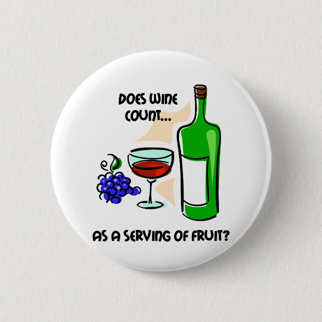 Funny wine humour saying 6 cm round badge (Front)