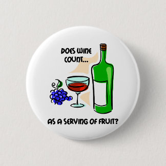 Funny wine humour saying 6 cm round badge