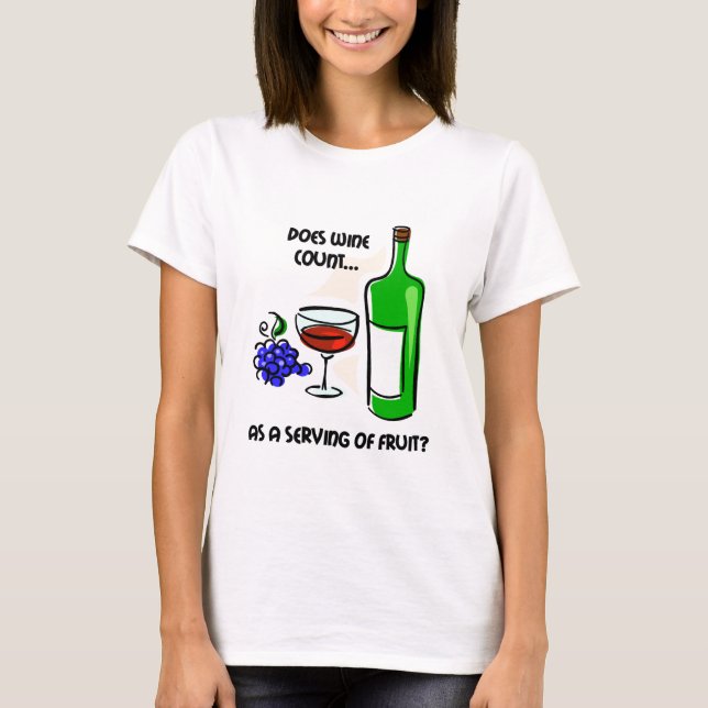 Funny wine humour saying T-Shirt (Front)