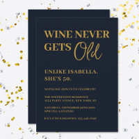 Funny Wine Never Gets Old Adult Birthday Party