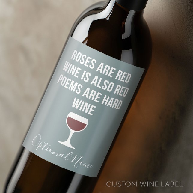 Funny Wine Poem - Wine is Red Poetry is Hard Wine Label (Custom Wine Bottle Label - Personalize a Sticker for a fun gift or memento)