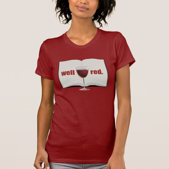 Funny wine pun: Well red T-Shirt