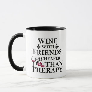 Funny wine quote and friends mug