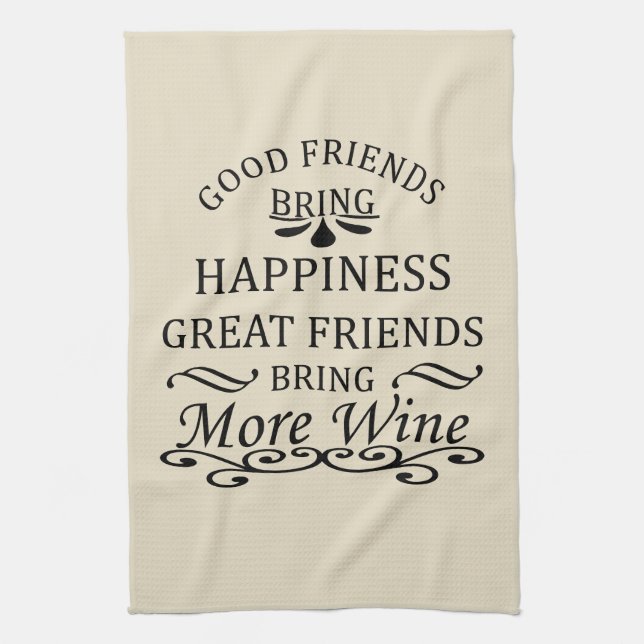 funny wine quote for friends tea towel (Vertical)
