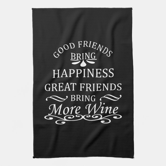 funny wine quote for friends tea towel (Vertical)