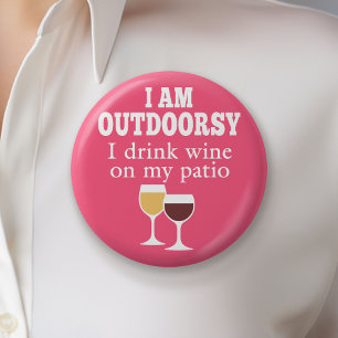 Funny Wine Quote - I drink wine on my patio 6 Cm Round Badge