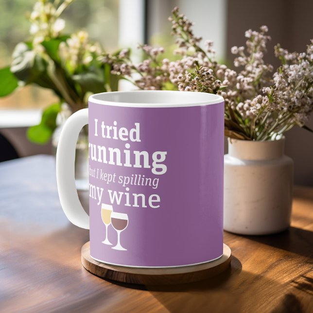 Funny Wine Quote - I tried running - kept spilling Coffee Mug (Funny Wine Coffee mug)
