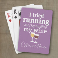 Funny Wine Quote - I tried running - kept spilling