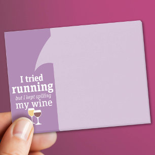 Funny Wine Quote - I tried running - kept spilling Post-it Notes