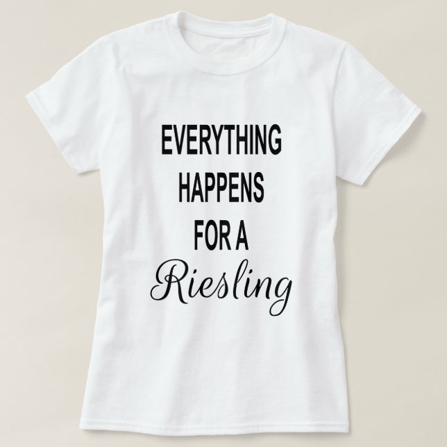 Funny Wine Quote T-Shirt (Design Front)