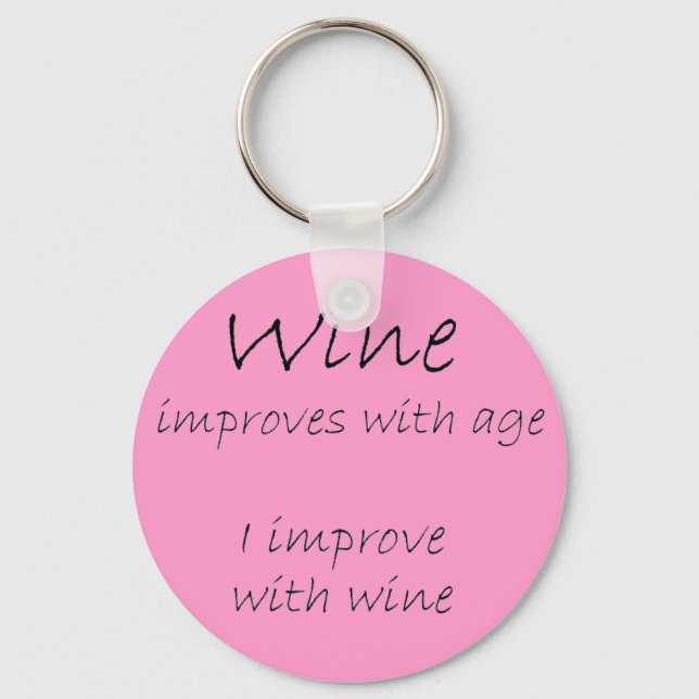 Funny wine quote unique birthday gifts keychains (Front)