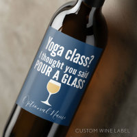 Funny Wine Quote - Yoga Class? Pour a Glass